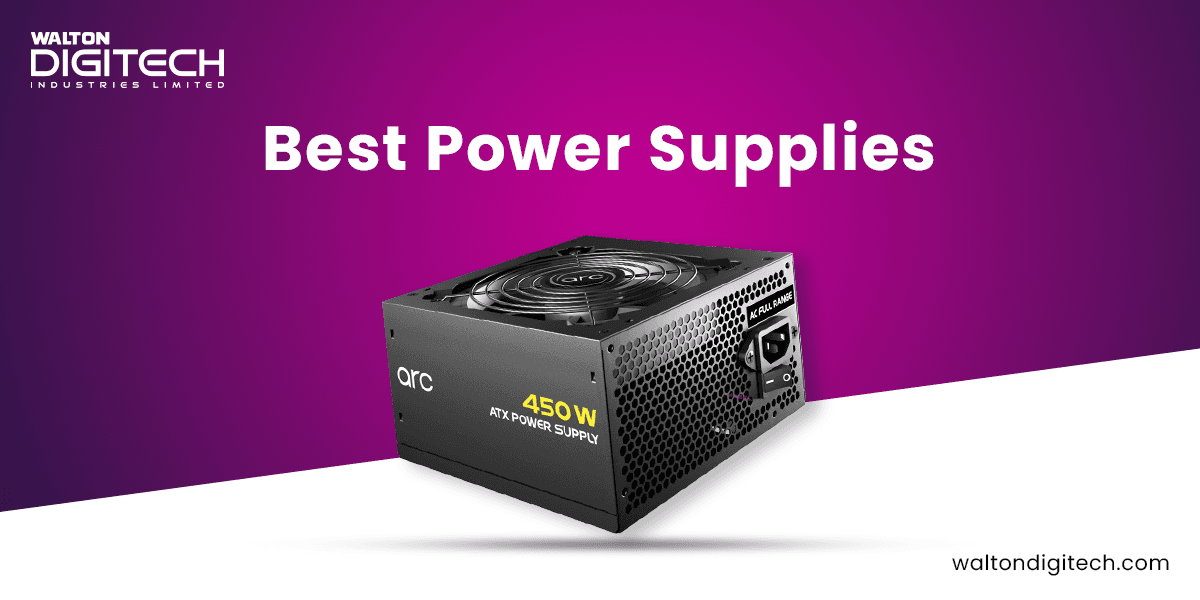 Best Power Supplies to Buy in 2023: Ultimate Buying Guide | Walton Digi ...